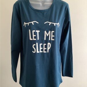 Blue Pajama Top - “Let Me Sleep” Design (Women’s Size Medium)